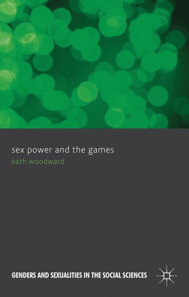 bokomslag Sex, Power and the Games