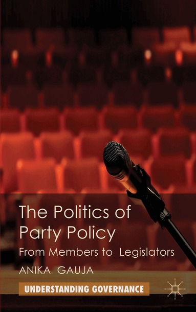 A. Gauja - Politics of Party Policy, Inbunden