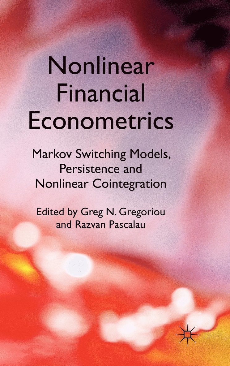 Nonlinear Financial Econometrics: Markov Switching Models, Persistence and Nonlinear Cointegration 1
