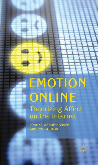 J. Garde-Hansen, K. Gorton - Emotion Online, Inbunden