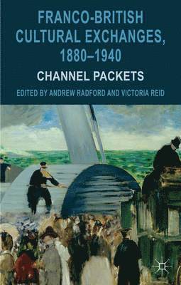 Franco-British Cultural Exchanges, 1880-1940