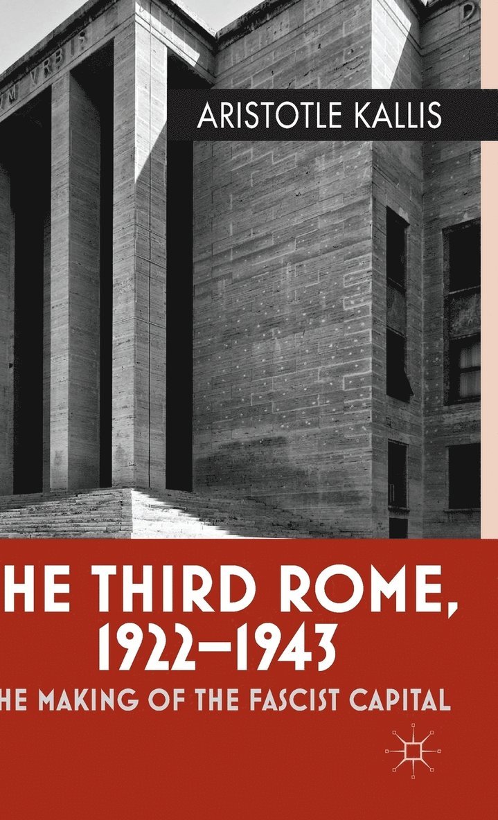 The Third Rome, 1922-43 1