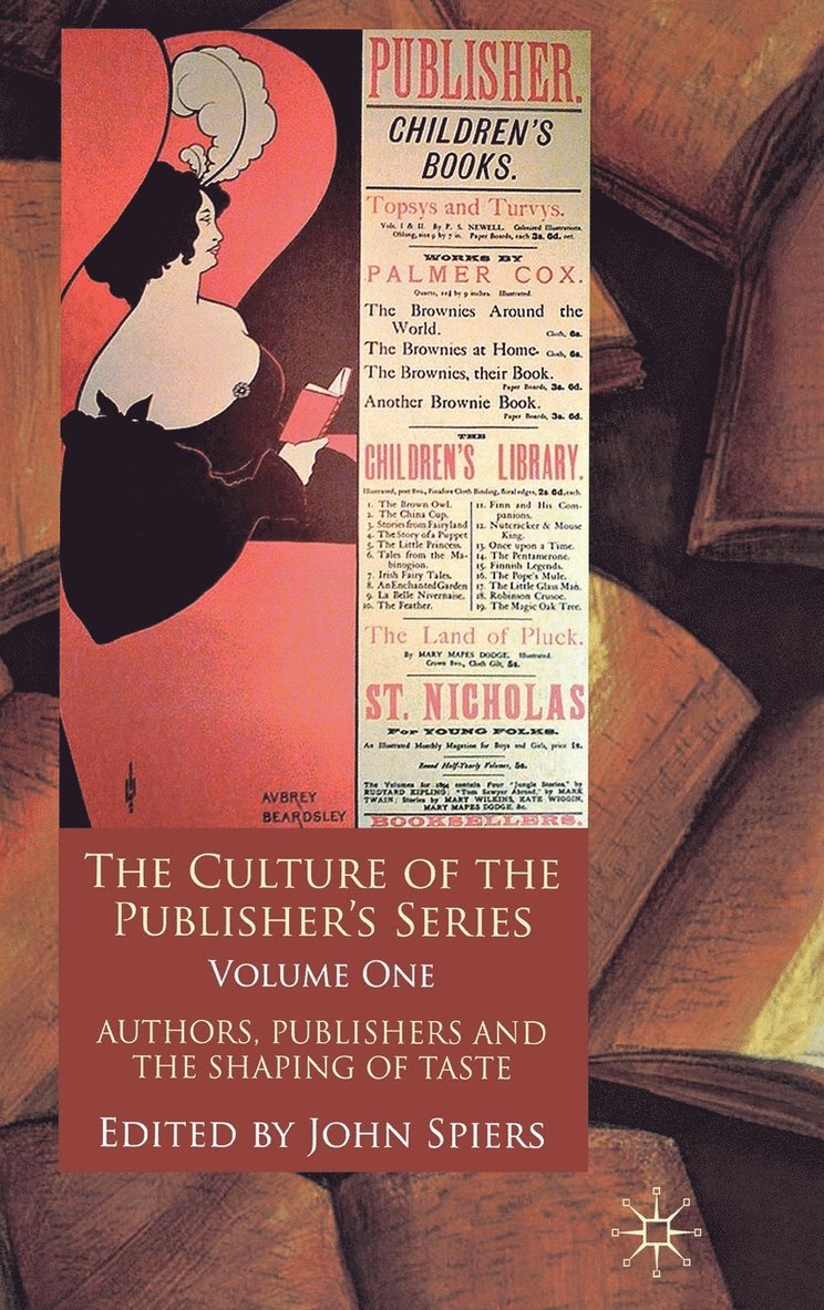 J. Spiers, John Spiers - Culture of the Publisher’s Series, Volume One, Inbunden
