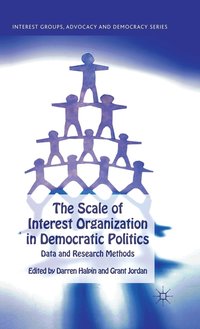 bokomslag The Scale of Interest Organization in Democratic Politics