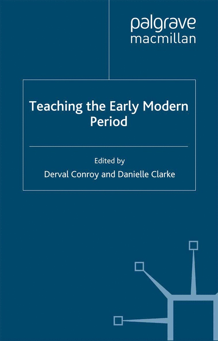 D. Conroy, D. Clarke, Derval Conroy, Danielle Clarke - Teaching the Early Modern Period, Häftad