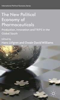bokomslag The New Political Economy of Pharmaceuticals