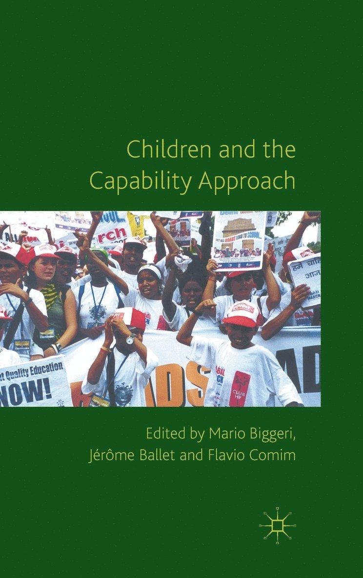 M. Biggeri, J. Ballet, F. Comim, Mario Biggeri, Jerome Ballet - Children and the Capability Approach, Inbunden