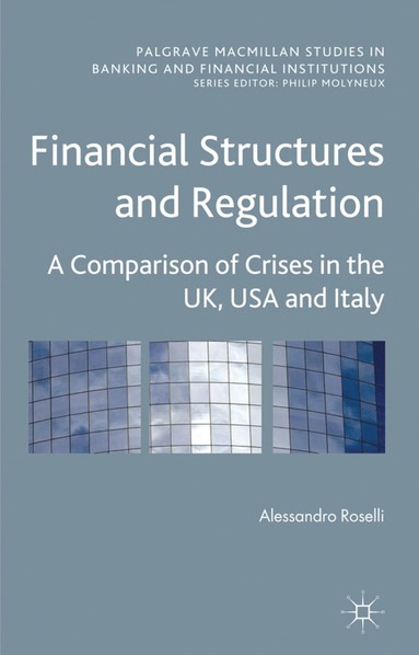 bokomslag Financial Structures and Regulation: A Comparison of Crises in the UK, USA and Italy