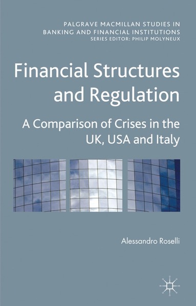 bokomslag Financial Structures and Regulation: A Comparison of Crises in the UK, USA and Italy