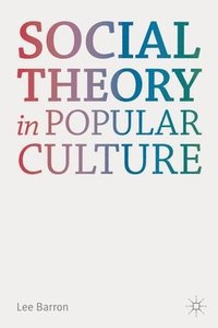 bokomslag Social Theory in Popular Culture