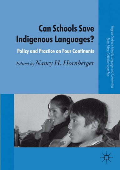 N. Hornberger - Can Schools Save Indigenous Languages?, Häftad