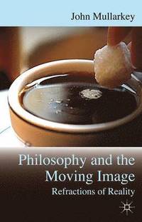 bokomslag Refractions of Reality: Philosophy and the Moving Image