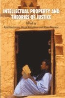 A. Gosseries, A. Marciano, A. Strowel, Axel Gosseries, Alain Marciano - Intellectual Property and Theories of Justice, Häftad