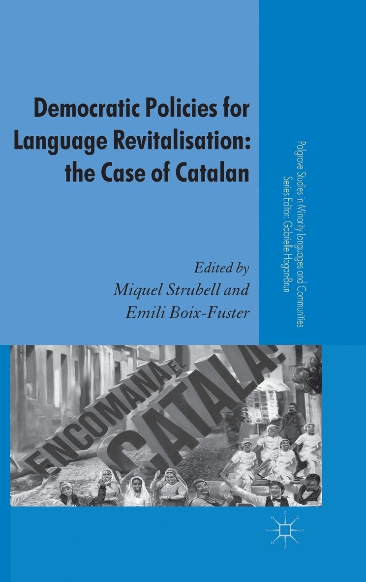 M. Strubell, E. Boix-Fuster, Miquel Strubell, Emili Boix-Fuster - Democratic Policies for Language Revitalisation: The Case of Catalan, Inbunden