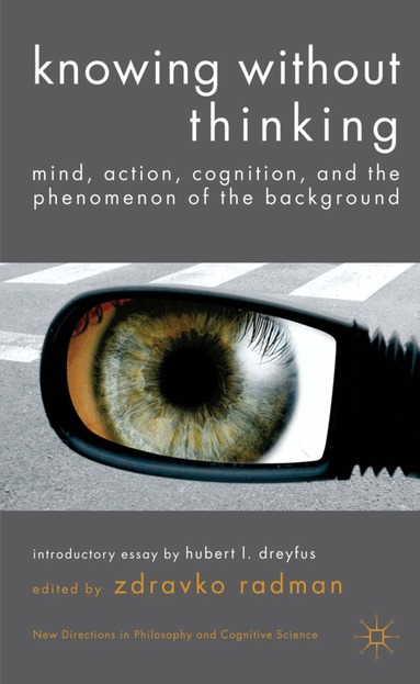 Z. Radman - Knowing without Thinking, Inbunden