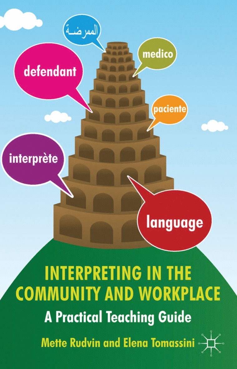 Mette Rudvin, Elena Tomassini - Interpreting in the Community and Workplace, Inbunden