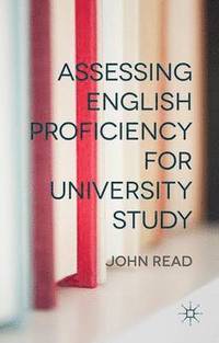 bokomslag Assessing English Proficiency for University Study