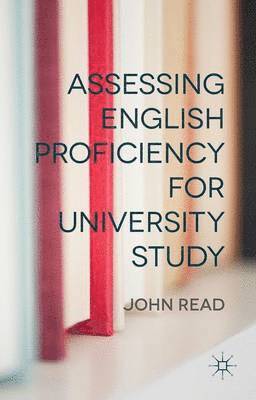 Assessing English Proficiency for University Study 1