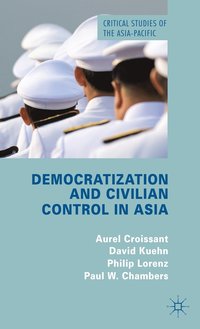 bokomslag Democratization and Civilian Control in Asia