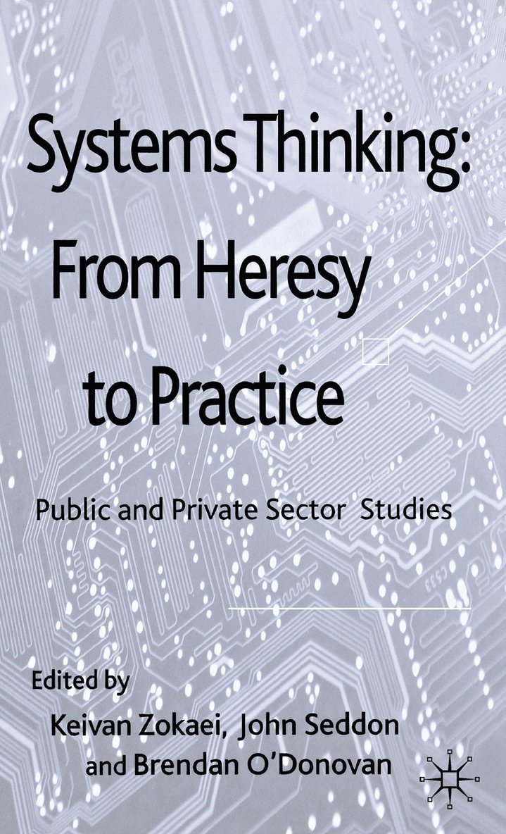 Systems Thinking: From Heresy to Practice 1