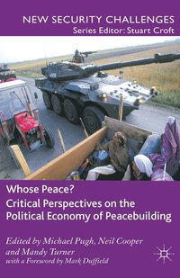 bokomslag Whose Peace? Critical Perspectives on the Political Economy of Peacebuilding