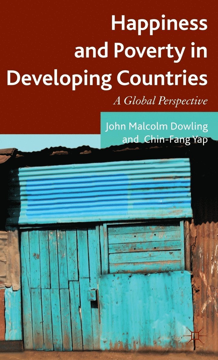 John Malcolm Dowling, Chin Fang Yap, Chin-Fang Yap - Happiness and Poverty in Developing Countries, Inbunden