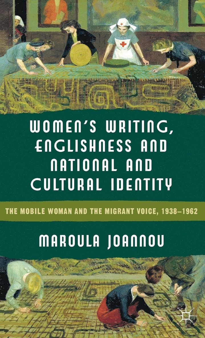 M. Joannou, Maroula Joannou - Women’s Writing, Englishness and National and Cultural Identity, Inbunden