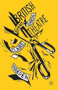 bokomslag British Avant-Garde Theatre