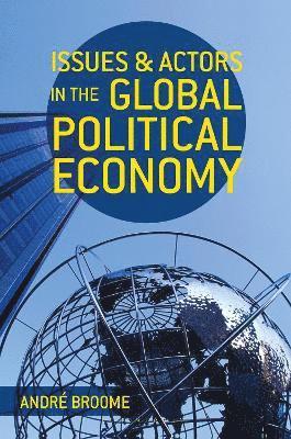 Issues and Actors in the Global Political Economy 1