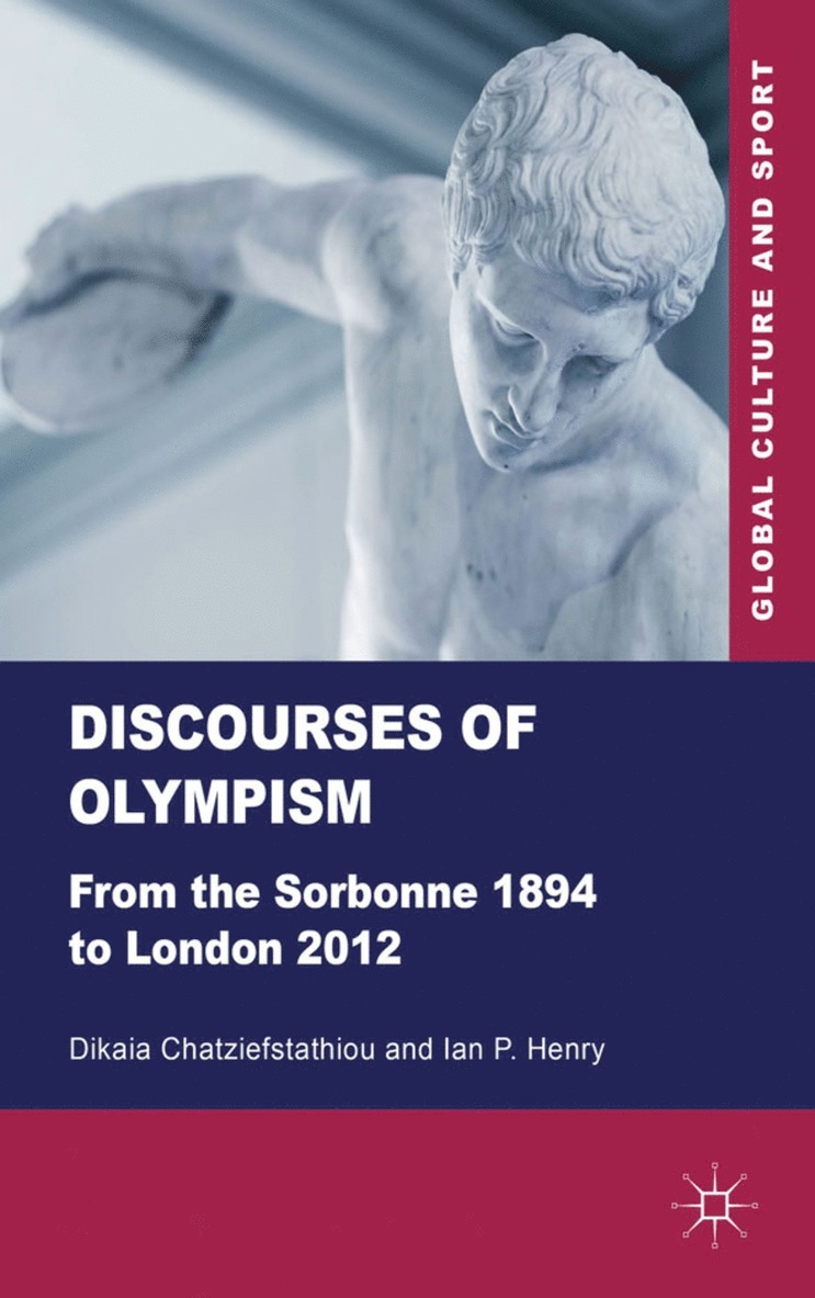 D. Chatziefstathiou, I. Henry, Dikaia Chatziefstathiou, Ian P. Henry - Discourses of Olympism, Inbunden