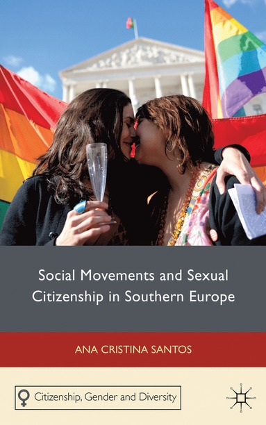 bokomslag Social Movements and Sexual Citizenship in Southern Europe