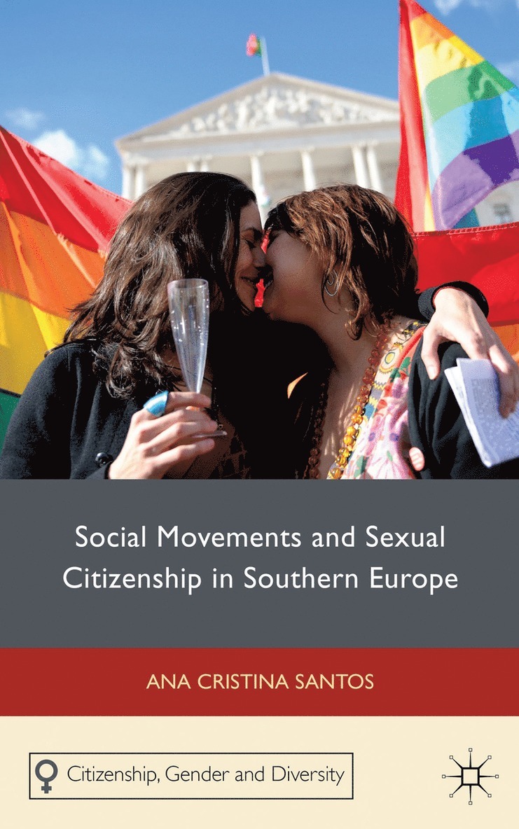 Social Movements and Sexual Citizenship in Southern Europe 1