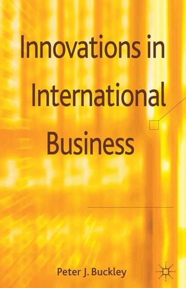 Peter J. Buckley - Innovations in International Business, Inbunden