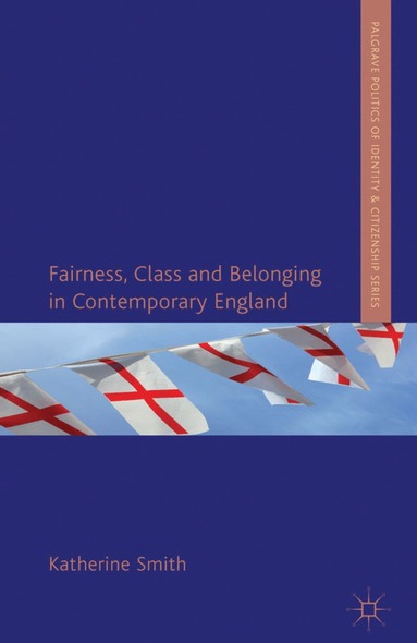 bokomslag Fairness, Class and Belonging in Contemporary England