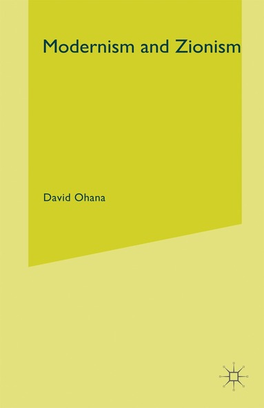 D. Ohana - Modernism and Zionism, Inbunden