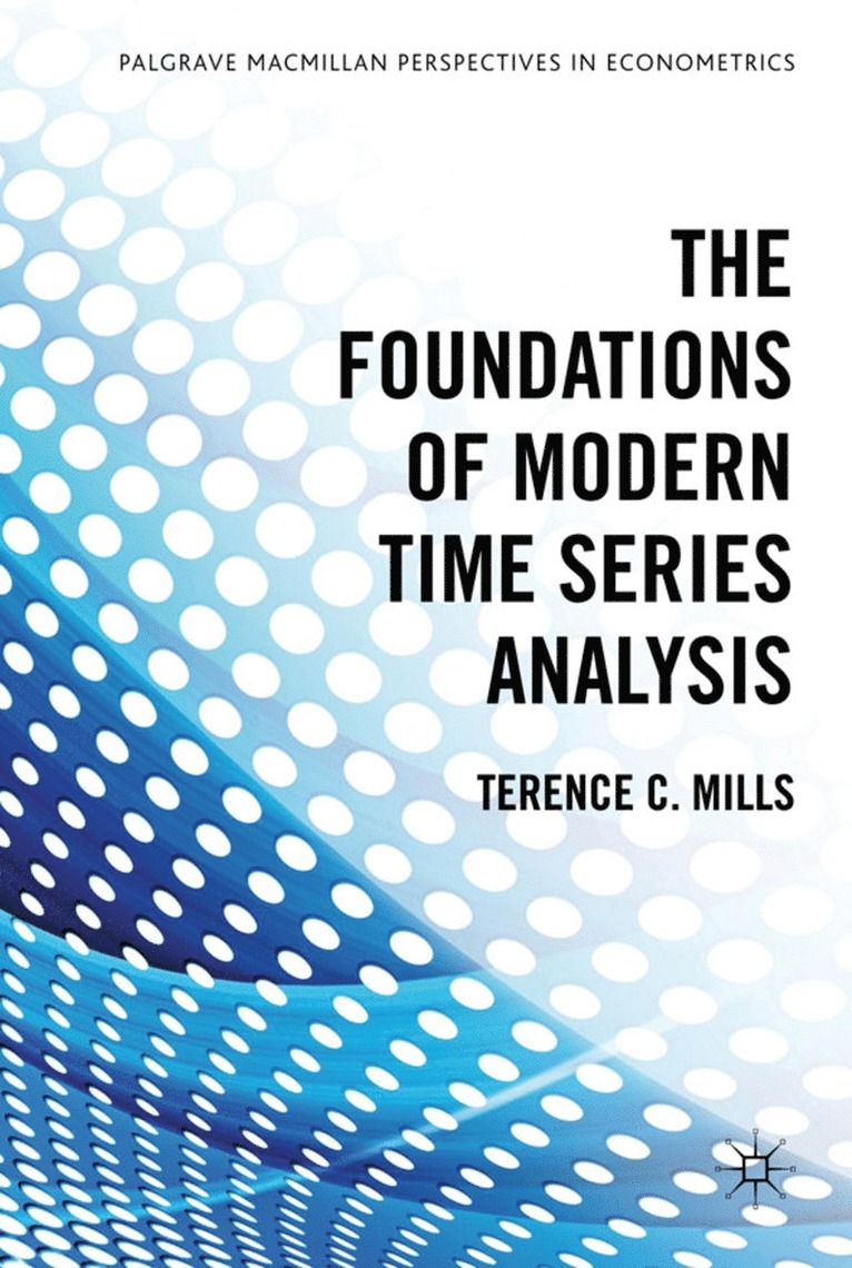 The Foundations of Modern Time Series Analysis 1