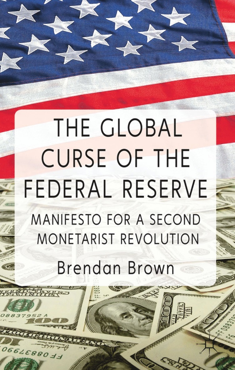 The Global Curse of the Federal Reserve 1