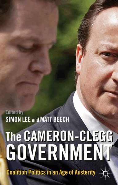 S. Lee, M. Beech - Cameron-Clegg Government, Inbunden