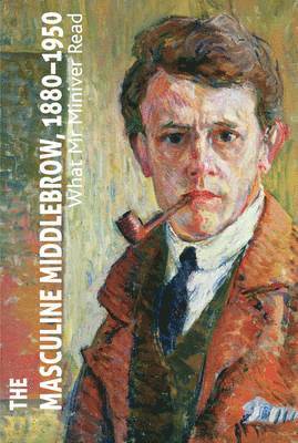 K. Macdonald, K. MacDonald, Kate Macdonald - Masculine Middlebrow, 1880-1950, Inbunden