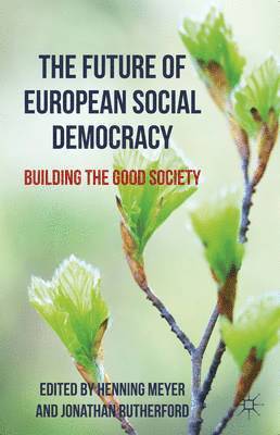 H. Meyer, J. Rutherford, Henning Meyer, Jonathan Rutherford - Future of European Social Democracy, Inbunden