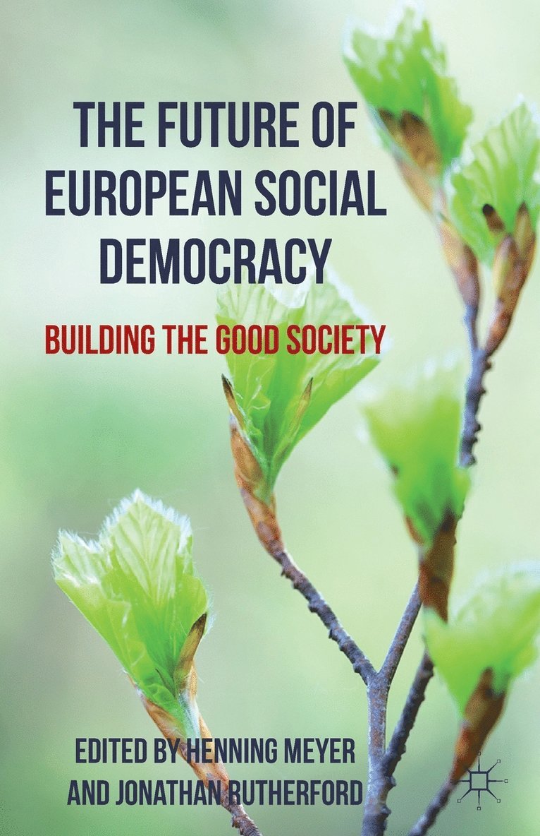 H. Meyer, J. Rutherford, Henning Meyer, Jonathan Rutherford - Future of European Social Democracy, Häftad