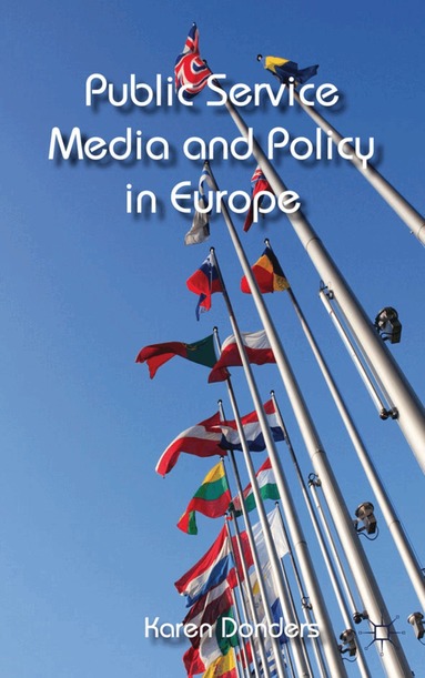 K. Donders - Public Service Media and Policy in Europe, Inbunden