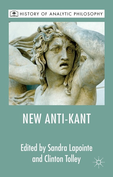 F. Prihonsky, Sandra Lapointe, Clinton Tolley - New Anti-Kant, Inbunden