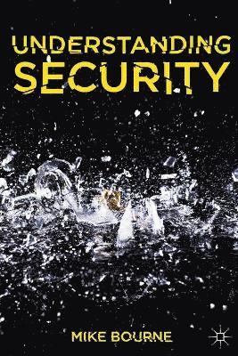 Belfast) Bourne, Mike (School of Politics, International Studie, Mike Bourne - Understanding Security, Häftad