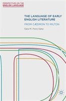 Sara Pons-Sanz - The Language of Early English Literature: From Cædmon to Milton, Häftad