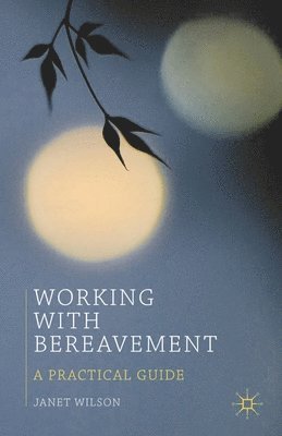 bokomslag Working with Bereavement