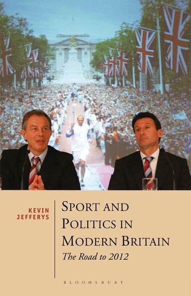 Kevin Jefferys - Sport and Politics in Modern Britain, Häftad