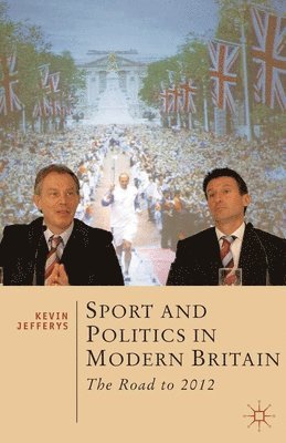 bokomslag Sport and Politics in Modern Britain