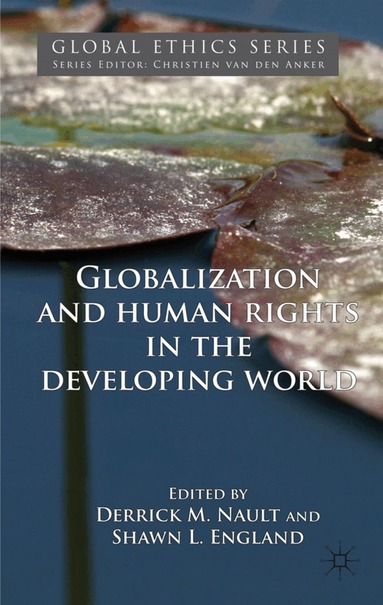 Derrick M. Nault, Shawn L. England, Derrick M Nault, Shawn L England - Globalization and Human Rights in the Developing World, Inbunden