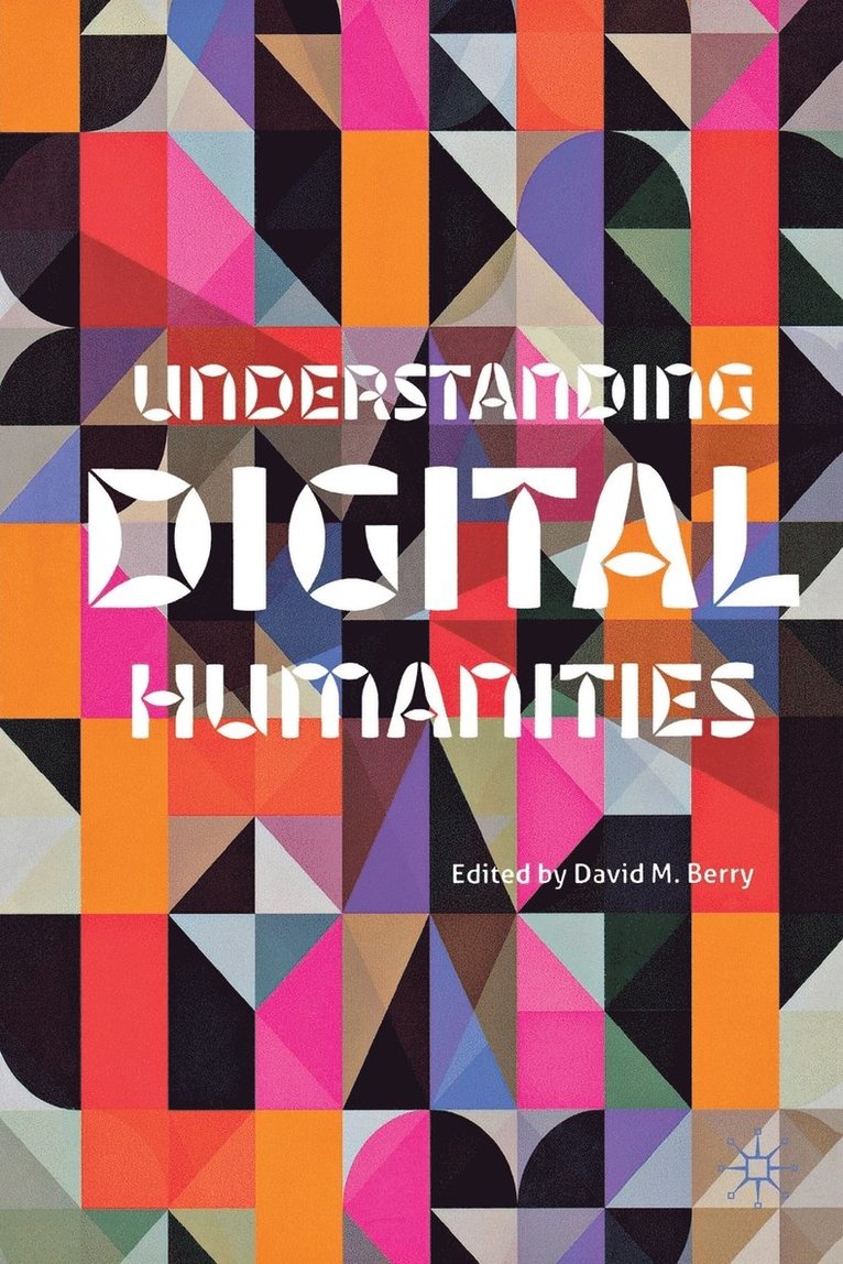 Understanding Digital Humanities